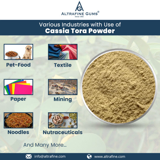 Various Industries with Use of Cassia Tora Powder