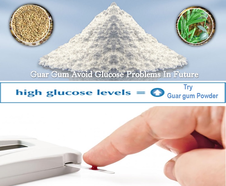 guar gum avoid glucose problems in future