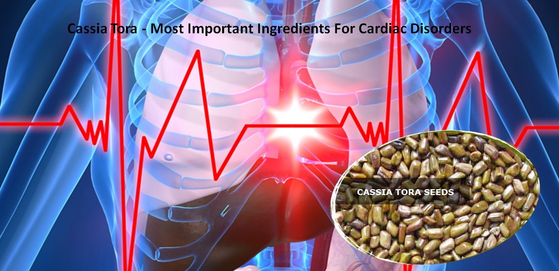 Cassia Tora - most important ingredients for Cardiac Disorders