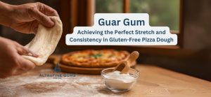 Guar Gum: Achieving the Perfect Stretch and Consistency in Gluten-Free Pizza Dough