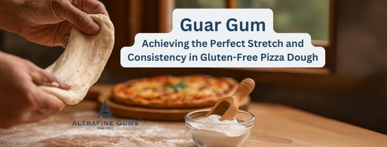 Guar Gum: Achieving the Perfect Stretch and Consistency in Gluten-Free Pizza Dough