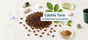 Why Cassia Tora is Gaining Popularity in Healthcare Formulations?