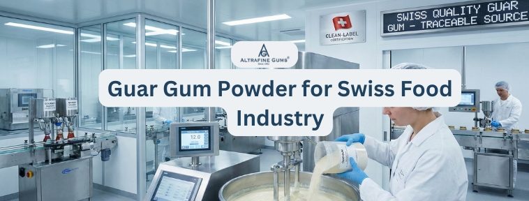 Guar Gum Powder for Swiss Food Industry