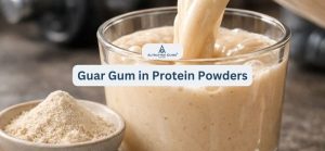 Guar Gum in Protein Powders