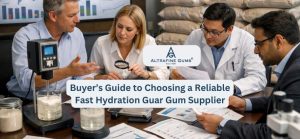 Choosing Reliable Fast Hydration Guar Gum Supplier