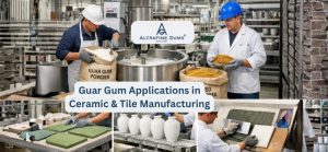 Guar Gum Applications in Ceramic & Tile Manufacturing