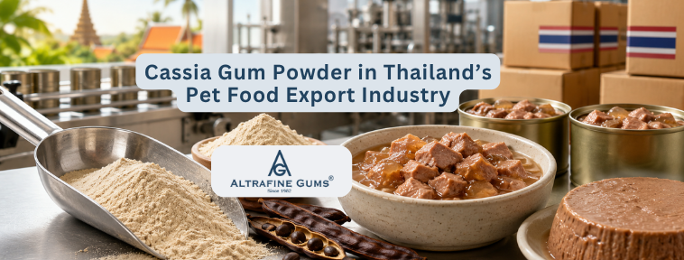 Cassia Gum Powder in Thailand’s Pet Food Export Industry
