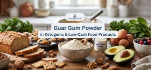 Guar Gum Powder in Ketogenic and Low-Carb Food Products