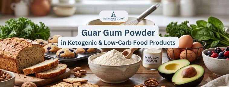 Guar Gum Powder in Ketogenic and Low-Carb Food Products