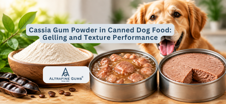 Cassia Gum Powder in Canned Dog Food: Gelling and Texture Performance